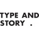 Type and story
