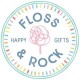 Floss & Rock